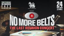 24 พ.ค.นี้ หวนคืนสู่อดีตครั้งสุดท้ายของ ‘NO MORE BELTS’ คอนเสิร์ตใหญ่ในรอบ 17 ปี กับ 5 เหตุผลที่แฟนเพลงอินดี้ไม่ควรพลาด!
