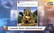 ชาวพุทธถล่ม ‘ตุ๊กตาเคน’ โพสต์ภาพนั่งตักพระพุทธรูป