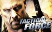 Tactical Force หน่วยฝึกหัดภารกิจเดนตาย