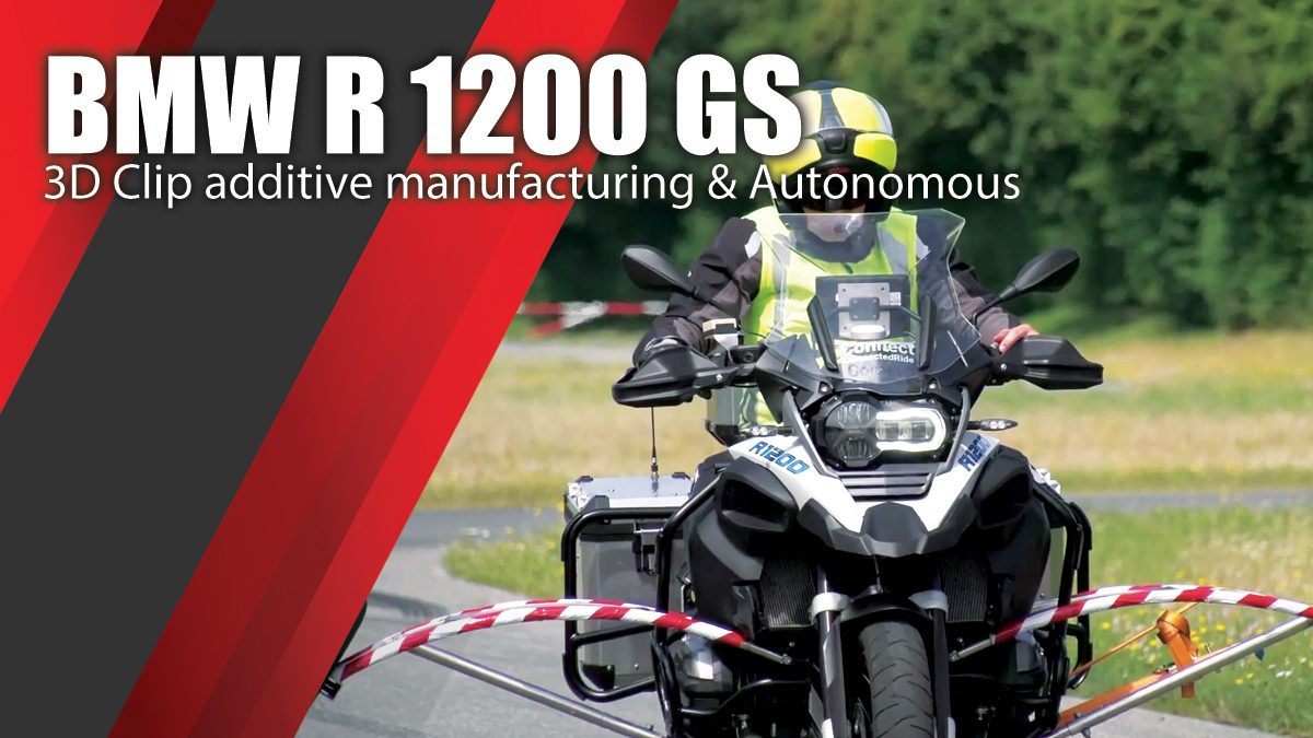 BMW R 1200 GS - 3D Clip additive manufacturing & Autonomous