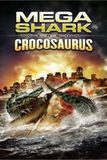 Mega Shark Versus Crocosaurus ศึกฉลามยักษ์ปะทะจระเข้ล้านปี