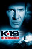 K-19: The Widowmaker ลึกมฤตยู นิวเคลียร์ล้างโลก