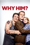 Why Him? ทำไมต้องคนนี้