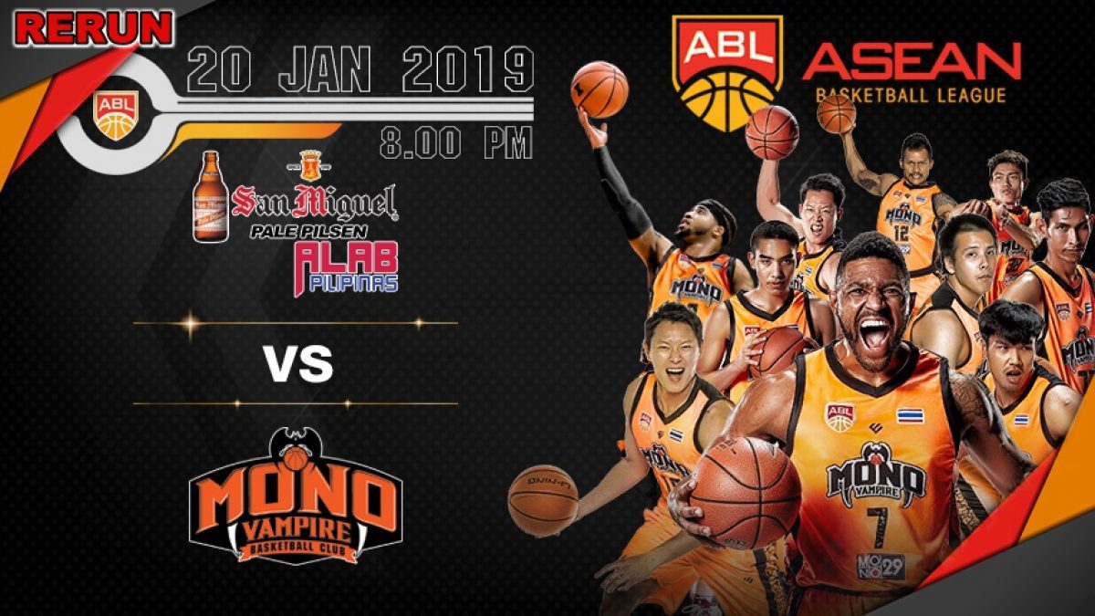 Asean Basketball League 2018-2019 :  Alab Pilipinas VS Mono Vampire 20 Jan 2019
