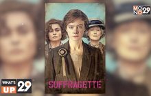 ภาพยนตร์ “Suffragette หัวใจเธอสยบโลก” พร้อมให้รับชมแล้วที่ MONOMAX