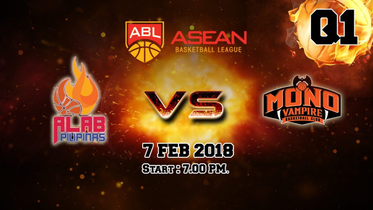 การเเข่งขันบาสเกตบอล ABL2017-2018 :  Alab Pilipinas (PHI) VS Mono Vampire (THA) 7 Feb 2018