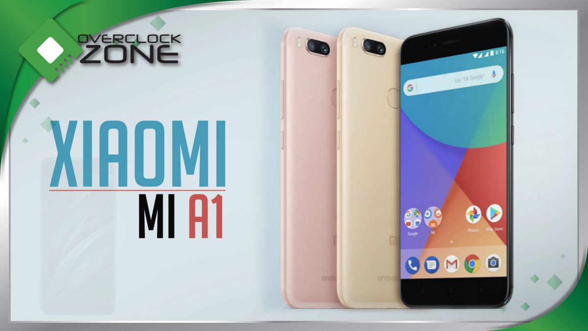 รีวิว Xiaomi Mi A1 : Android One Smartphone