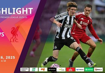 ไฮไลท์พรีเมียร์ลีก ล่าสุด นิวคาสเซิล vs ลิเวอร์พูล (26-08-68)