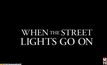 ซีรีส์อเมริกา When The Street Lights Go On