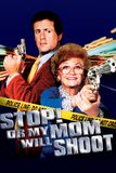 Stop! Or My Mom Will Shoot หยุด! ไม่หยุดแม่ยิงนะ