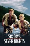 Six Days Seven Nights 7 คืนหาดสวรรค์ 6 วันอันตราย