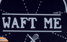 เจาะกลยุทธ์บริหารร้านขนมสไตล์ Waft Me