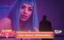 “Denis Villeneuve” ผู้กำกับหนังสายหน่วง
