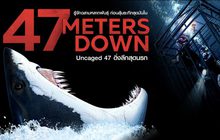 รู้จักฉลามหลากพันธุ์ ก่อนลุ้นระทึกสุดมันใน 47 Meters Down: Uncaged 47 ดิ่งลึกสุดนรก