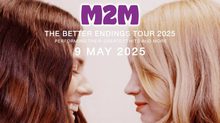 เตรียมย้อนไปห้วงเวลาแห่งความสุขกับ 2 สาวตำนานดูโอ้ป็อป 90s “M2M THE BETTER ENDINGS TOUR 2025”  วันที่ 9 พฤษภาคม นี้ !