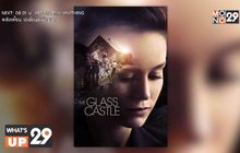 MONOMAX ชวนดู ภ.“The Glass Castle วิมานอยู่ที่ใจ”