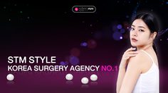 STMstyle เอเจนซี่ศัลยกรรมเกาหลีอันดับ 1