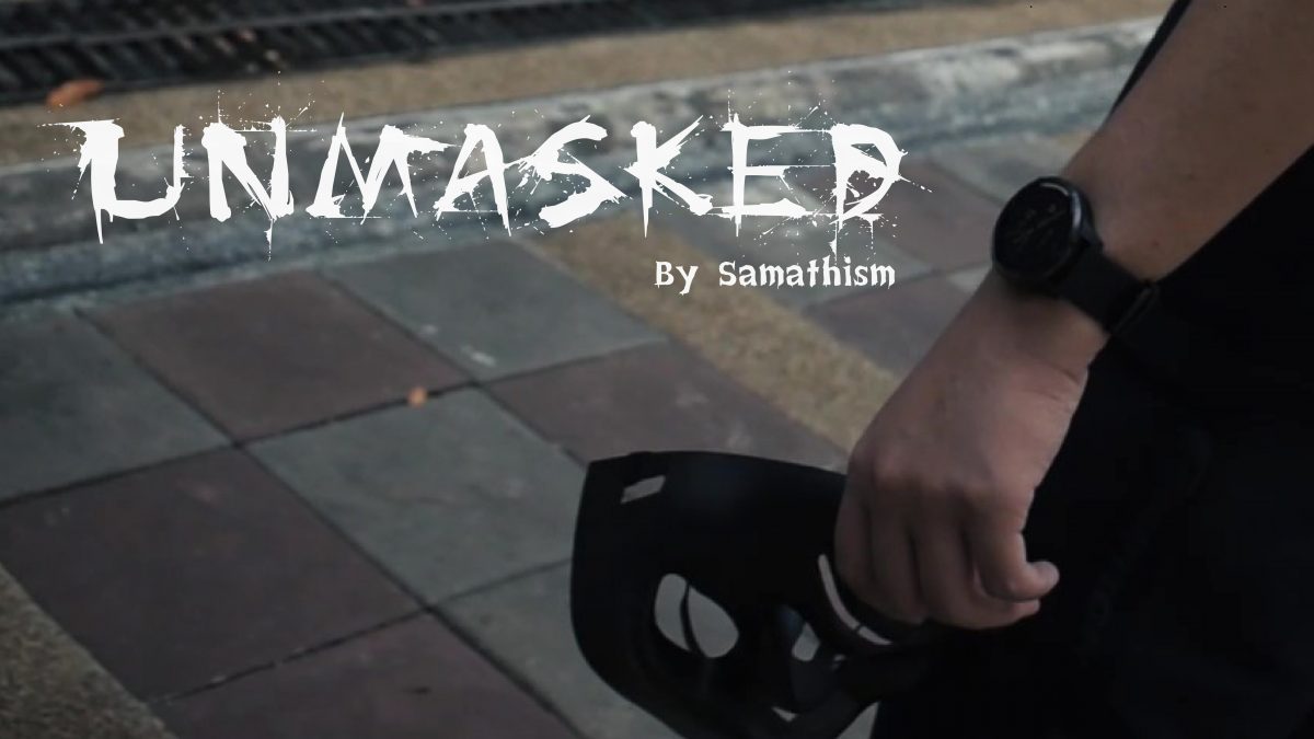 ' Unmasked ' ผลงานหนังสั้นจากทีม Samathism