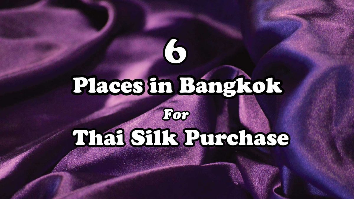 6 Places in Bangkok For Thai Silk Purchase