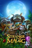 Strange Magic มนตร์มหัศจรรย์