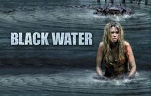 Black Water เหี้ยมกว่านี้ไม่มีในโลก