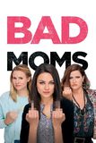 Bad Moms มันล่ะค่ะคุณแม่