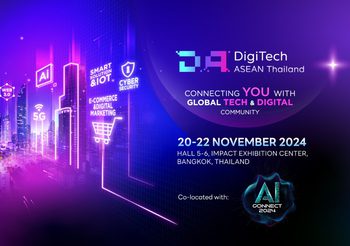 กลับมาแบบยิ่งใหญ่กว่าเดิม เวทีทางธุรกิจและความรู้เพื่อธุรกิจเทคโนโลยีและดิจิทัล DigiTech ASEAN Thailand 2024 จัดร่วมกับ AI Connect 2024 พฤศจิกายนนี้