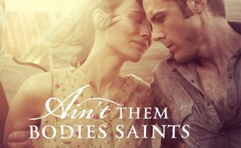 Ain’t them Bodies Saints นานแค่ไหน…ถ้าใจจะอยู่เพื่อเธอ