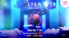 อลังการมาก “LYRA GALAXY EXPERIENCE” ในปี 2021