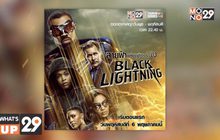 เตรียมรับชมซีรีส์ “Black Lightning สายฟ้าแห่งยุติธรรม ปี 3”  ทุกพุธ-พฤหัสบดี เวลา 22.40 น. ที่ช่อง MONO29