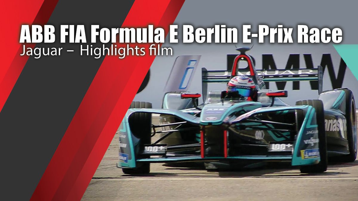 Jaguar - ABB FIA Formula E Berlin E-Prix Race Highlights film