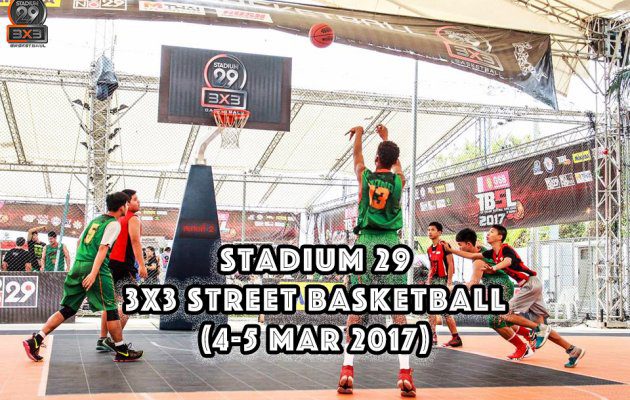 ไฮไลท์...การเเข่งขัน Stadium29 3x3 Street Basketball (4-5 Mar 2017)