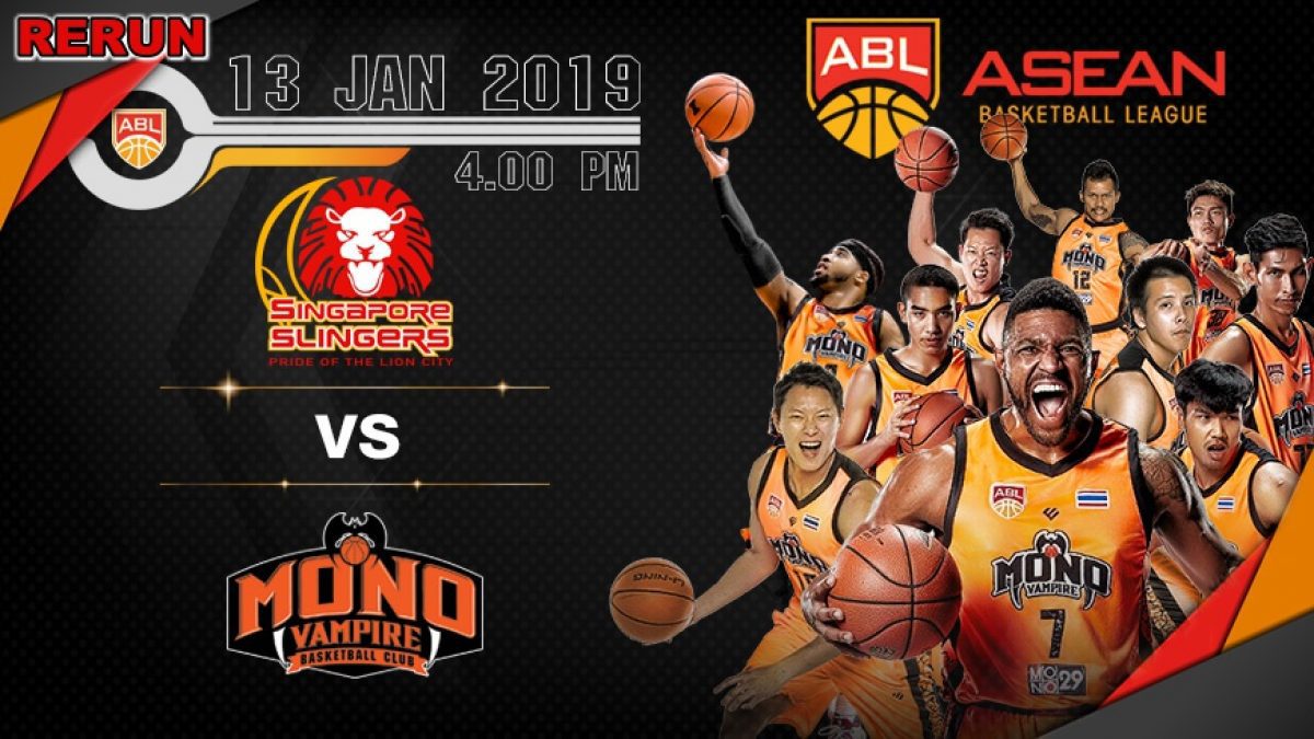 Asean Basketball League 2018-2019 : Singapore Slingers VS Mono Vampire 13 Jan 2019