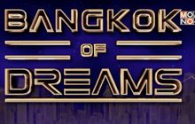 เตรียมสนุกกับเทศกาลดนตรี “Bangkok of Dreams” 10 มี.ค.นี้