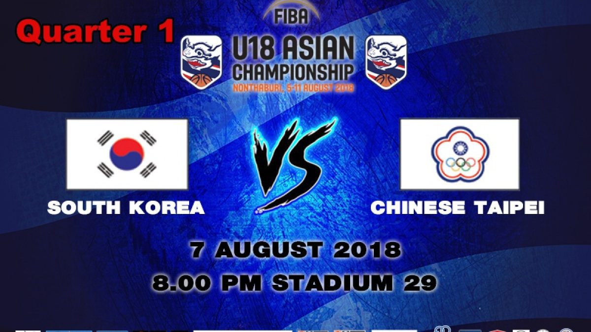Q2 FIBA U18 Asian Championship 2018 : Korea VS Chinese Taipei (7 Aug 2018)