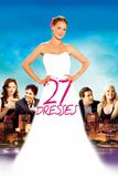 27 Dresses เพื่อนเจ้าสาว 27 วิวาห์ เมื่อไหร่จะได้เป็นเจ้าสาว
