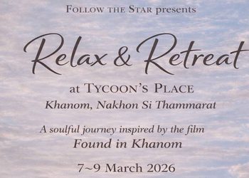 เปิดประสบการณ์การเดินทางด้วยหัวใจ Relax & Retreat at Tycoon’s Place ขนอม จังหวัดนครศรีธรรมราช ที่ได้รับแรงบันดาลใจจากภาพยนตร์ Found in Khanom 7-9 มีนาคม 2569