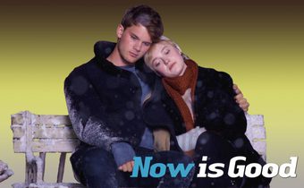 Now is Good ขอบคุณวันนี้ที่เรายังมีเรา