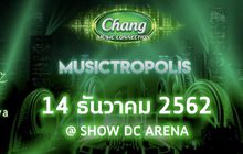 กลับมาอีกครั้งกับ “ช้าง มิวสิค คอนเนคชั่น มิวสิคโทรโพลิส” ปีที่ 6