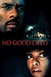 No Good Deed คืนโหดคนอำมหิต