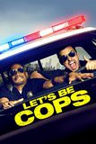 Let’s Be Cops คู่แสบแอ๊บตำรวจ