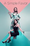 A Simple Favor เพื่อนหาย อย่าหา