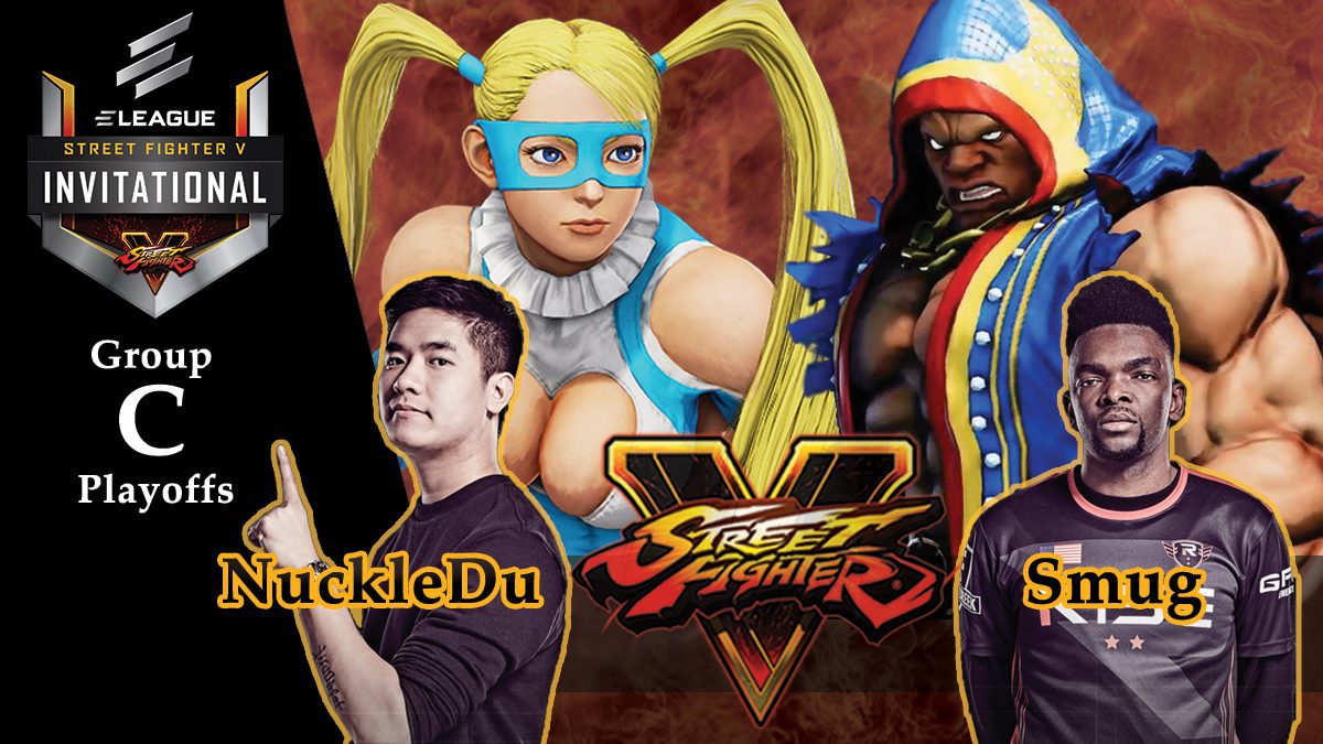 การแข่งขัน Street Fighter V | ระหว่าง NuckleDu vs Smug [Group C]