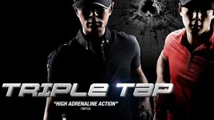 Triple Tap เฉือนเหลี่ยม กระสุนจับตาย