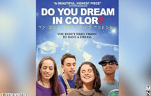 หนังสารคดีสุดเจ๋งเผยฝันนักเรียนมัธยมตาบอด Do You Dream in Color?