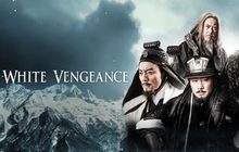 White Vengeance ฌ้อปาอ๋อง ศึกแผ่นดินไม่สิ้นแค้น