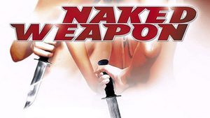 Naked Weapon ผู้หญิงกล้า แกร่งเกินพิกัด