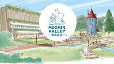 ‘Moomin Valley Park’ เตรียมเปิดโลกมูมิน  ฟินใกล้ๆ ที่ญี่ปุ่น