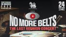 24 พ.ค.นี้ หวนคืนสู่อดีตครั้งสุดท้ายของ ‘NO MORE BELTS’ คอนเสิร์ตใหญ่ในรอบ 17 ปี กับ 5 เหตุผลที่แฟนเพลงอินดี้ไม่ควรพลาด!