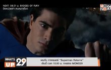 พบกับ ภาพยนตร์ “Superman Returns” เย็นนี้ เวลา 18.00 น. ทางช่อง MONO29